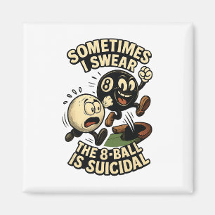 Funny Pool Player Dad Joke Gifts Suicidal 8-ll Bil Magnet