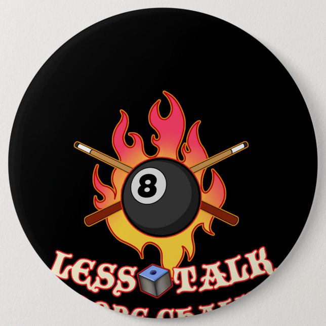 Funny Pool Player Gift Billiard Balls Less Talk 6 Cm Round Badge (Front)