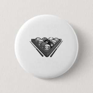 Funny Pool Player Gift For Men Cool Addicted To Bi 6 Cm Round Badge