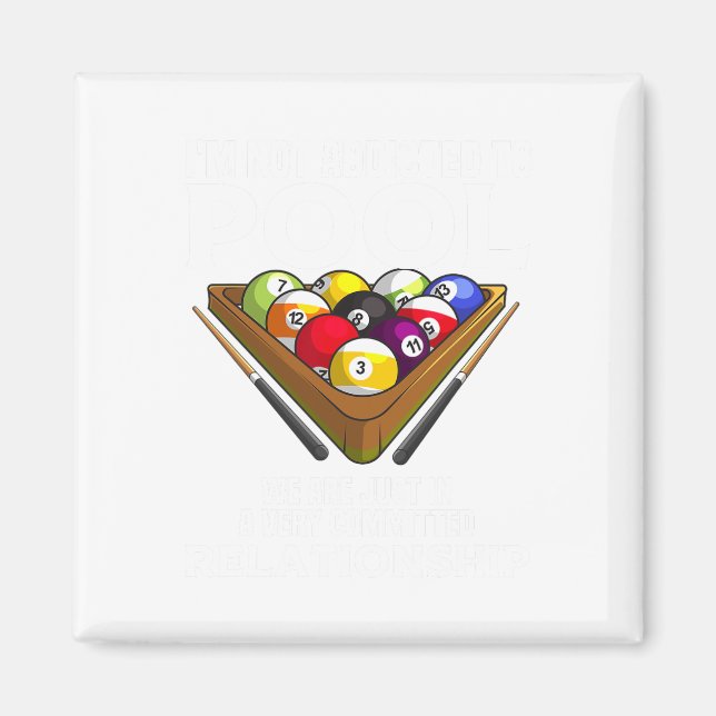 Funny Pool Player Gift For Men Cool Addicted To Bi Magnet (Front)