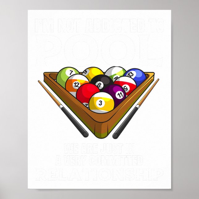 Funny Pool Player Gift For Men Cool Addicted To Bi Poster (Front)