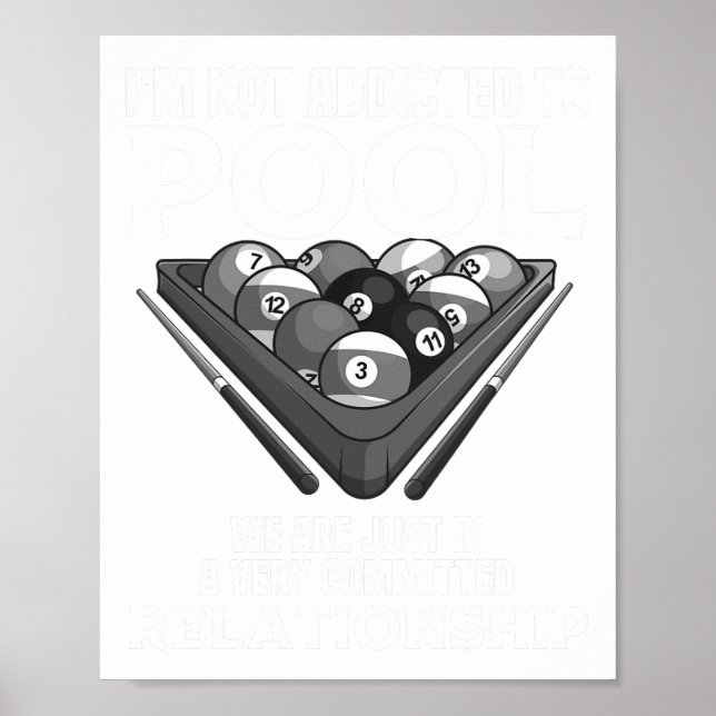Funny Pool Player Gift For Men Cool Addicted To Bi Poster (Front)