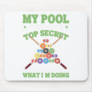 Funny Pool Player My Pool Technique Is Top Secret Mouse Pad