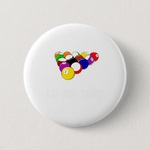 Funny Pool Quote Id Hit That Billiards Player Chri 6 Cm Round Badge