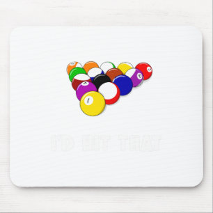Funny Pool Quote Id Hit That Billiards Player Chri Mouse Pad