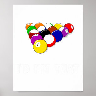 Funny Pool Quote Id Hit That Billiards Player Chri Poster