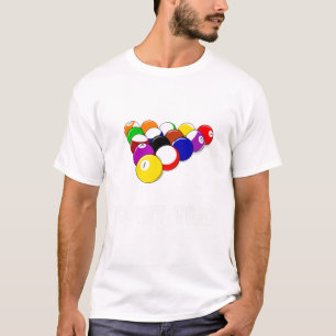 Funny Pool Quote Id Hit That Billiards Player Chri T-Shirt