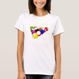 Funny Pool Quote Id Hit That Billiards Player Chri T-Shirt