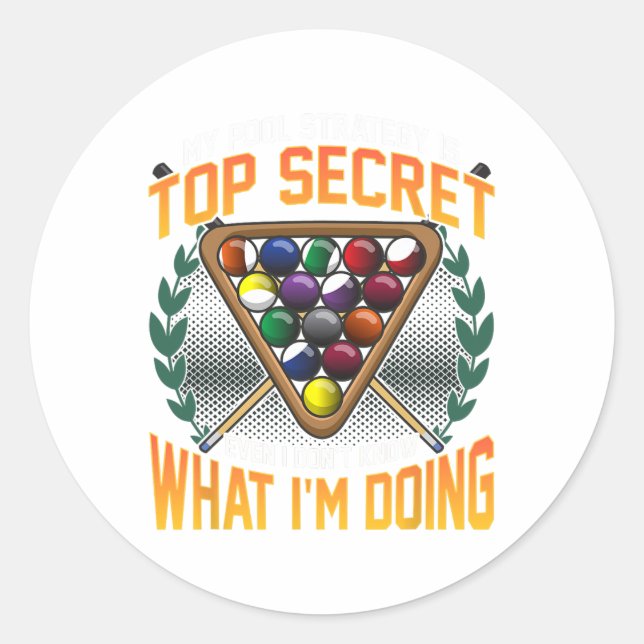 Funny Pool Strategy Joke Dont Know What Im Doing B Classic Round Sticker (Front)