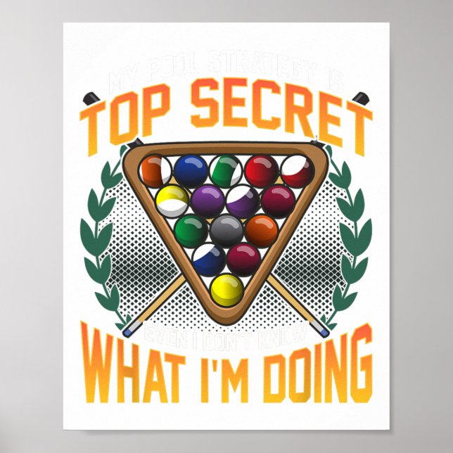 Funny Pool Strategy Joke Dont Know What Im Doing B Poster (Front)