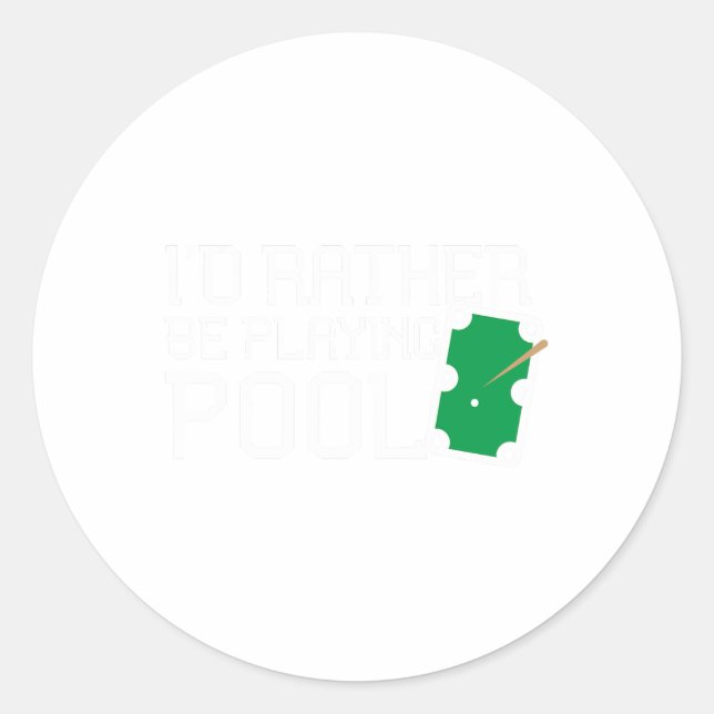 Funny Pool Table Rather Be Playing Pool Billiards  Classic Round Sticker (Front)