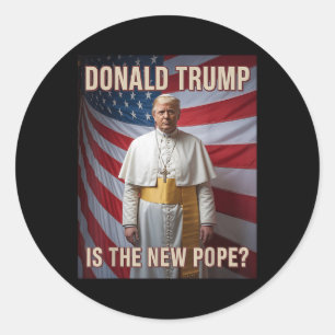 Funny Pope &amp; President Donald Trump, Catholic  Classic Round Sticker