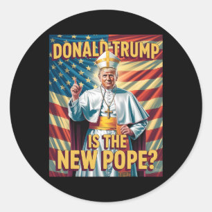 Funny Pope And President Donald Trump4  Classic Round Sticker