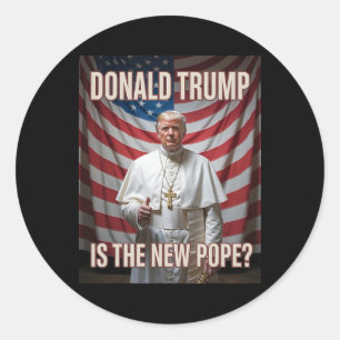 Funny Pope And President Donald Trump5 Classic Round Sticker