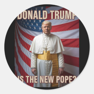 Funny Pope And President Donald Trump6  Classic Round Sticker