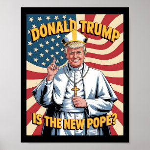 Funny Pope And President Donald Trump8 Poster
