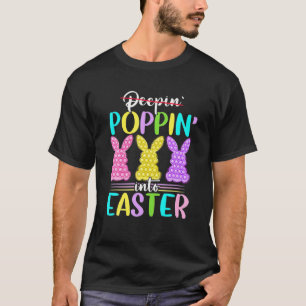 Funny Poppin Into Easter Bunny Easter Girls Fidget T-Shirt