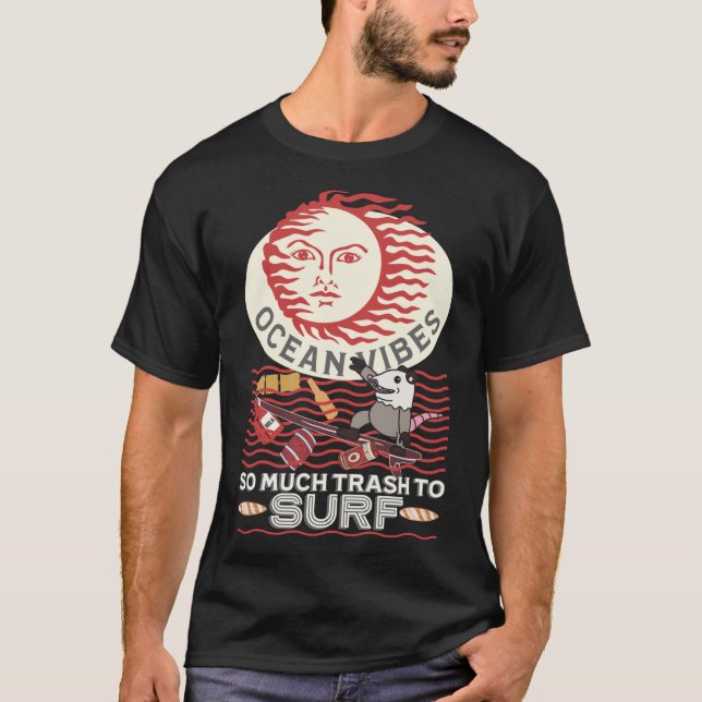 Funny Possum Opossum Tee Earth Day Ocean Trash Sur (Front)