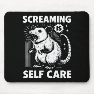 Funny Possum Scream Mental Health Screaming Is Sel Mouse Pad