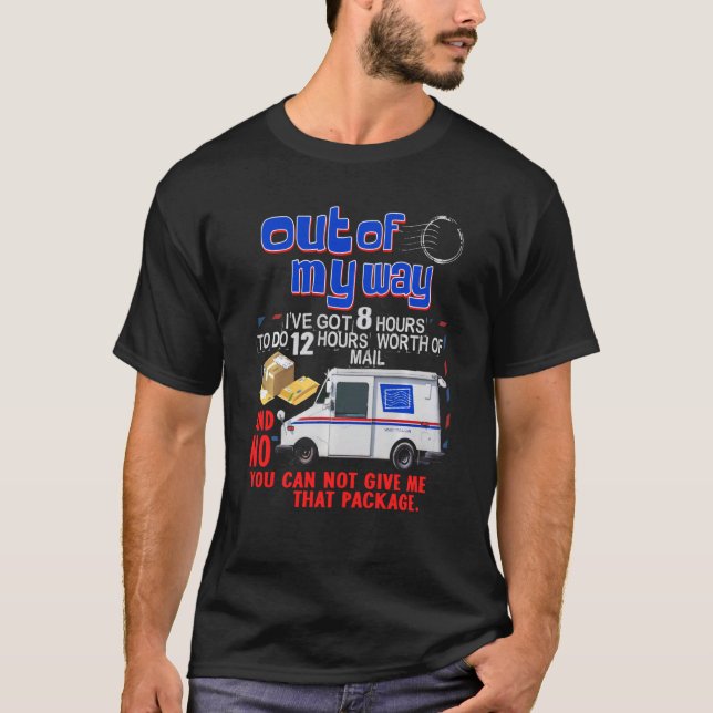 Funny Postal Worker Quote Mail Man Carrier  Men Da T-Shirt (Front)