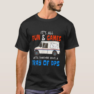 Funny Postal Workers I Drops Tray Of DPS Carrier T-Shirt