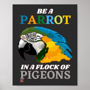 funny poster "BE A PARROT..."