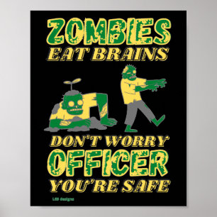 funny poster  "ZOMBIES EAT BRAINS..."