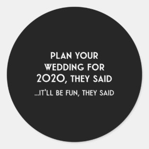 Funny Postponed Wedding Gift For 2020 Bride And Gr Classic Round Sticker