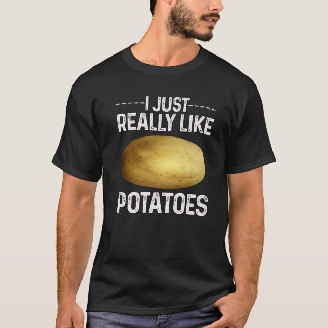 Funny Potato Vegetable Costume I Just Really Like T-Shirt (Front)