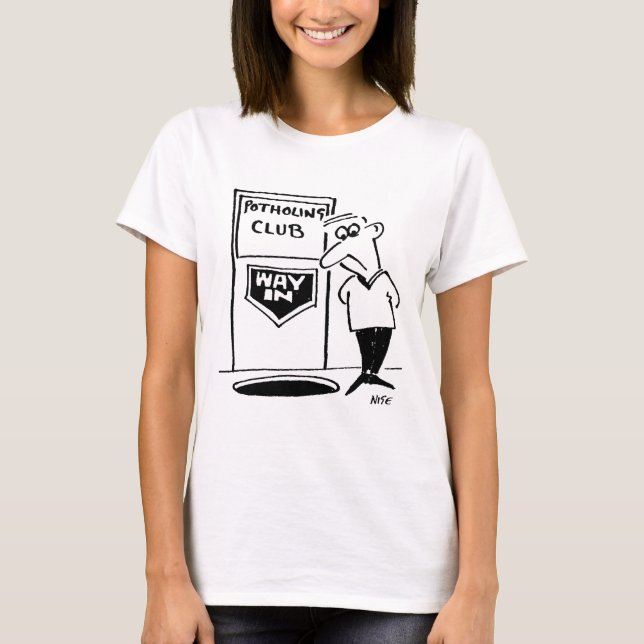 Funny Potholing Club Entrance in the Floor Cartoon T-Shirt (Front)