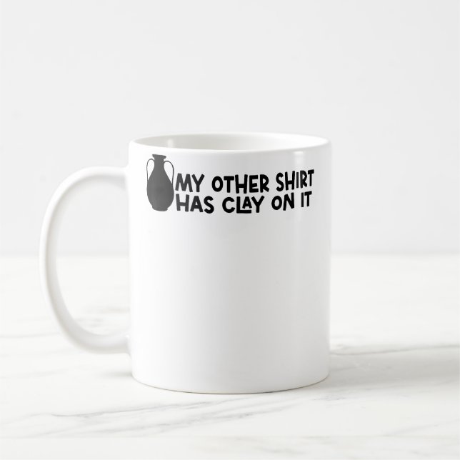 Funny Pottery Ceramic Artists My Other Has Clay On Coffee Mug (Left)