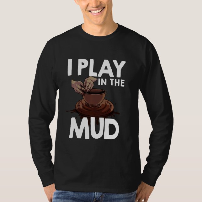Funny Pottery  For Men Women Cool Pot Pottery Arti T-Shirt (Front)