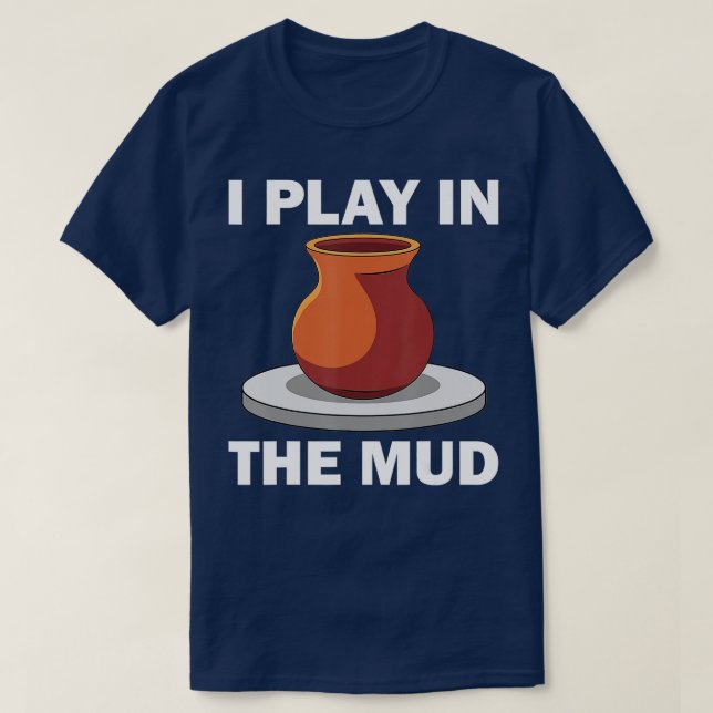 Funny Pottery Gift For Men Women Cool Pot Pottery  T-Shirt (Design Front)