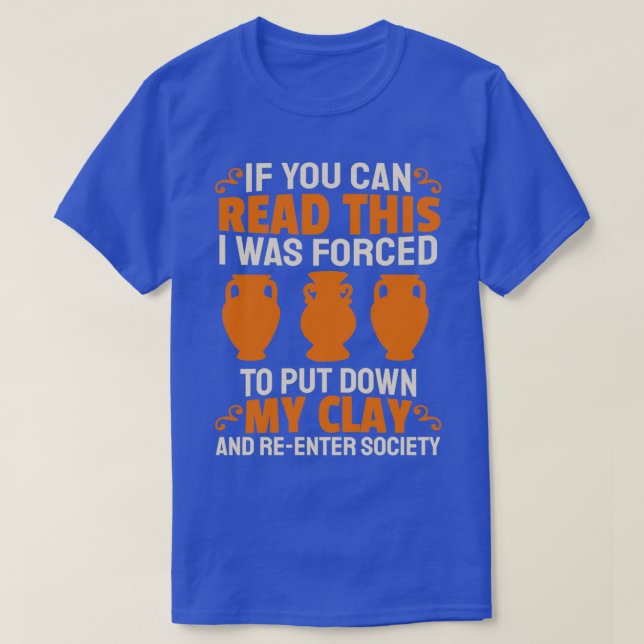 Funny Pottery Maker Clay Art Ceramics Handicraft P T-Shirt (Design Front)