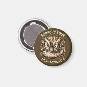 Funny Pottery Support Your Local Pot Dealer Artist Magnet