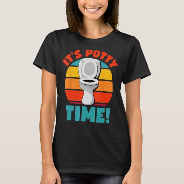 Funny Potty Training It's Potty Time Toilet Humour T-Shirt (Front)