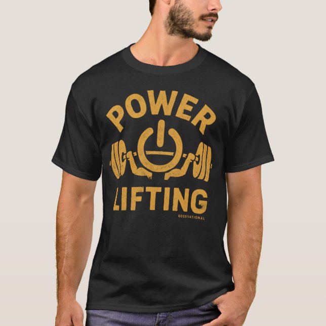 Funny Power Lifting Gym Humor Goodivational family T-Shirt (Front)