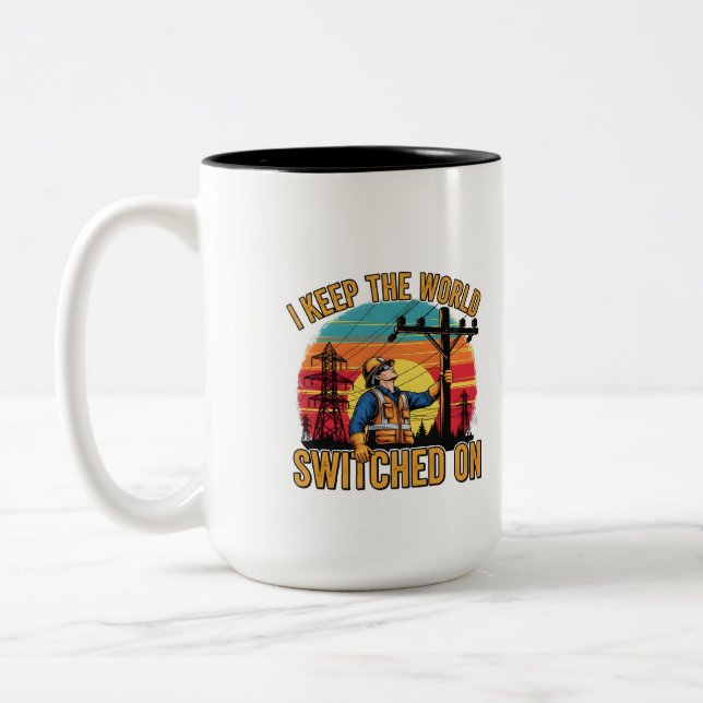 Funny Power Lineman Quote Electrical Engineer Two-Tone Coffee Mug (Left)