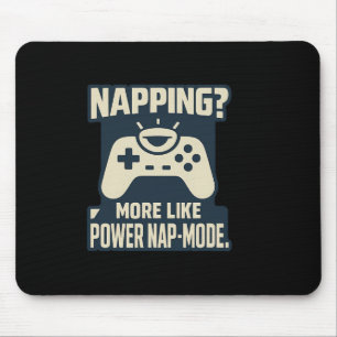 Funny Power Nap-mode Gamer Graphic Print Mouse Pad