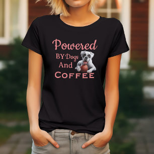 Funny Powered By Dogs & Coffee T-Shirt