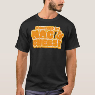Funny Powered By Mac and Cheese Food Lover T-Shirt