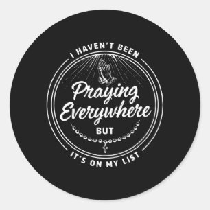 Funny Prayer Faith Christian Religious Performance Classic Round Sticker