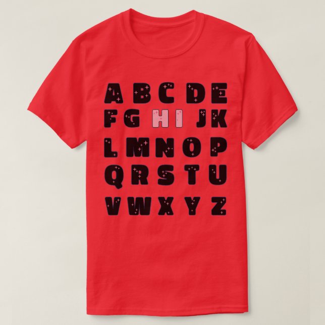 Funny Pre K Kindergarten Hi Alphabet Back To Schoo T-Shirt (Design Front)