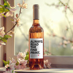 Funny Pregnancy Baby Announcement Personalised Wine Label<br><div class="desc">Funny Pregnancy Baby Announcement Personalised Wine Label

Always Read the Fine Print
We are Pregnant</div>