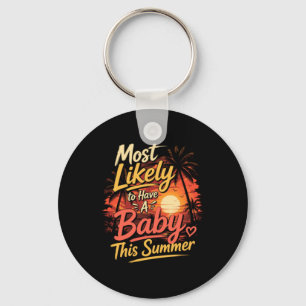 Funny Pregnancy Most Likely To Have A Baby This Key Ring