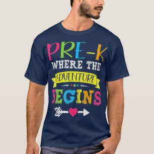 Funny PreK Where The Adventure Begins  T-Shirt