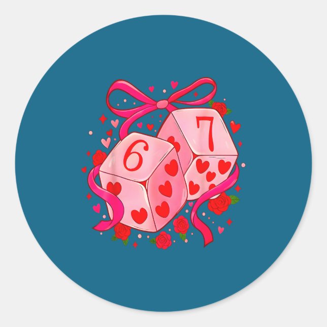 Funny Preppy 67 Valentine Six Seven Dice 6 7 Men W Classic Round Sticker (Front)
