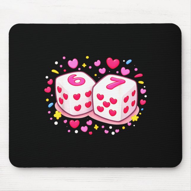 Funny Preppy 67 Valentine Six Seven Dice 6 7 Women Mouse Pad (Front)