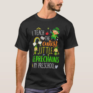 Funny Preschool Teacher Cutest Leprechauns St Patr T-Shirt