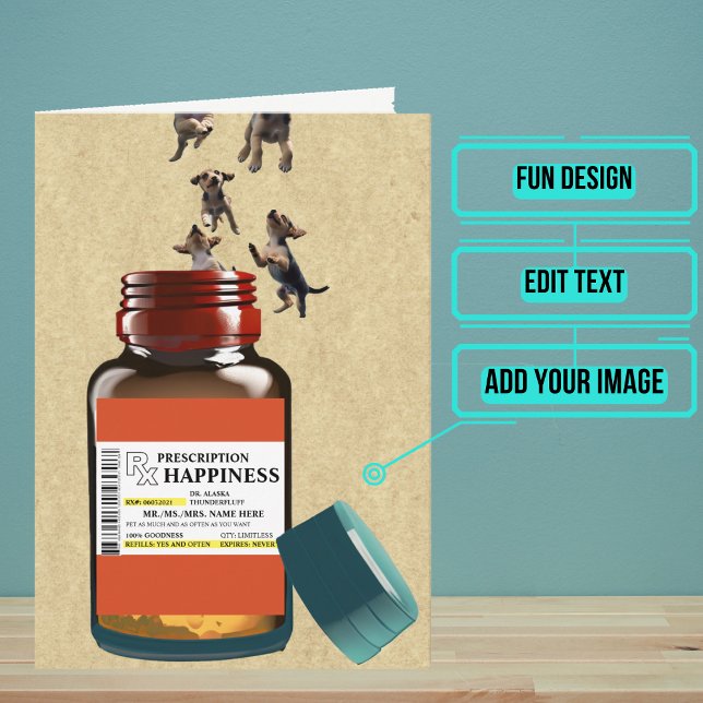 Funny Prescription Bottle of Puppies Birthday Card (This is truly a unique and funny card that will warm the hearts of your loved ones. )
